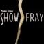 SHOW FRAY Promo Group